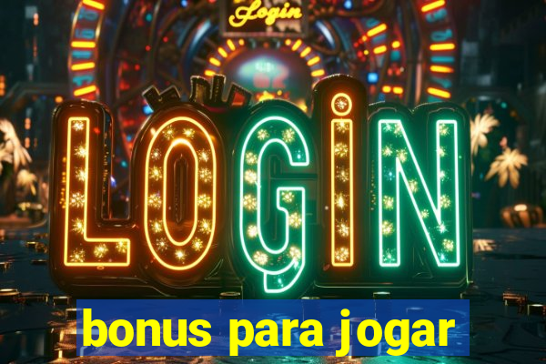 bonus para jogar