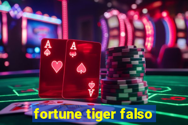 fortune tiger falso