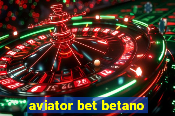 aviator bet betano