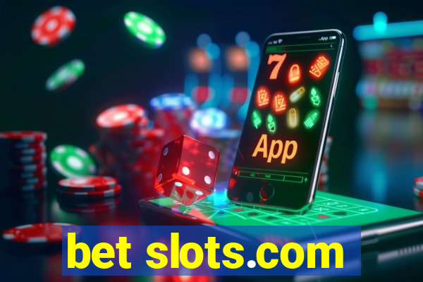 bet slots.com