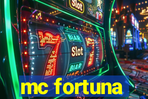 mc fortuna