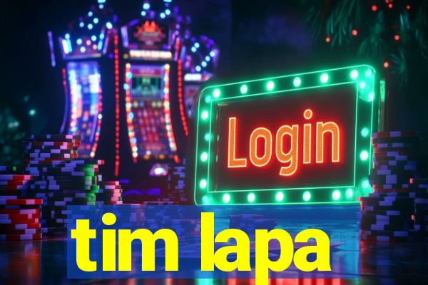 tim lapa