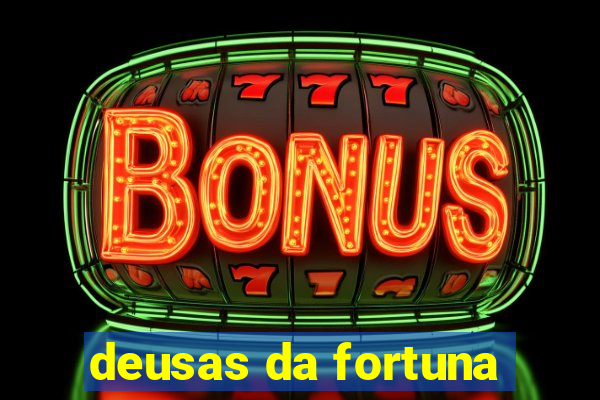 deusas da fortuna