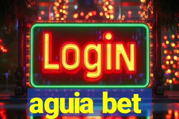 aguia bet