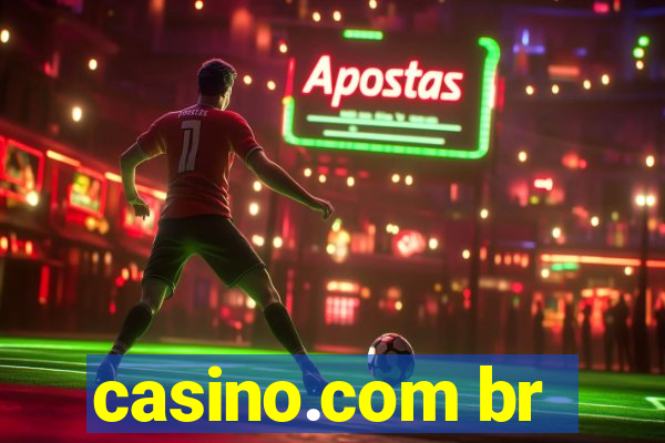 casino.com br