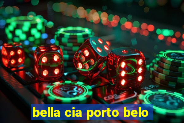 bella cia porto belo