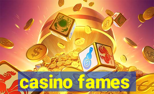 casino fames