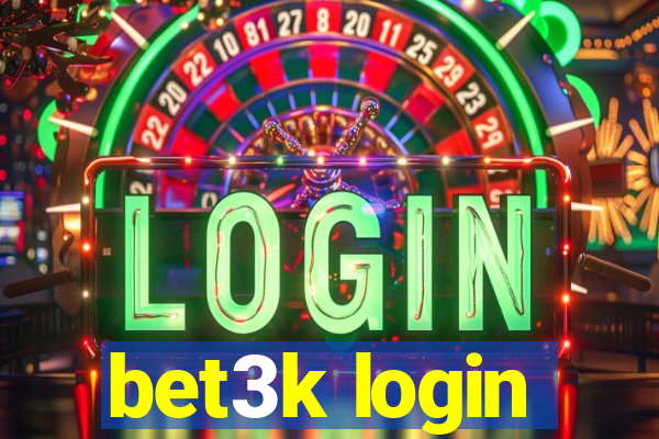 bet3k login