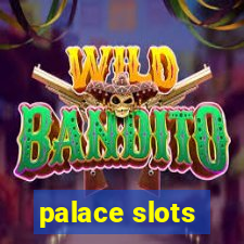 palace slots