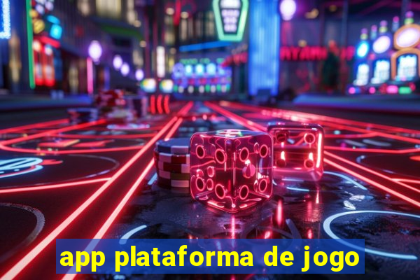 app plataforma de jogo