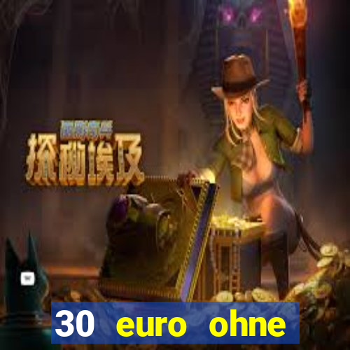 30 euro ohne einzahlung casino