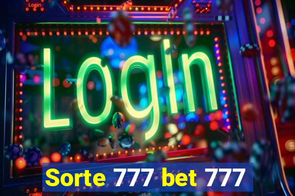 Sorte 777 bet 777