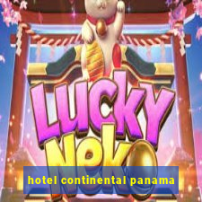 hotel continental panama