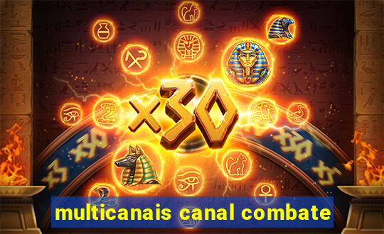 multicanais canal combate