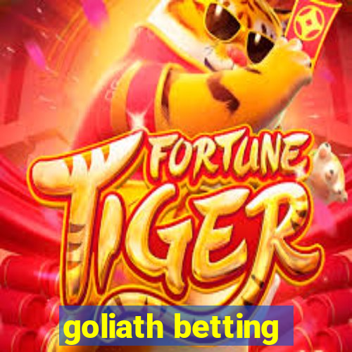 goliath betting