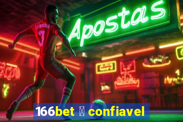 166bet 茅 confiavel