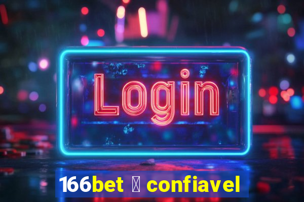 166bet 茅 confiavel