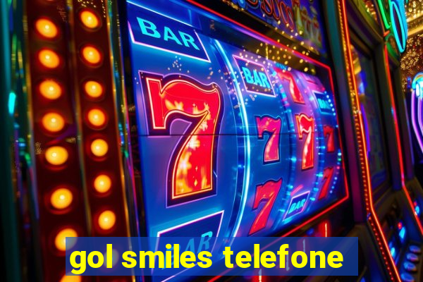 gol smiles telefone