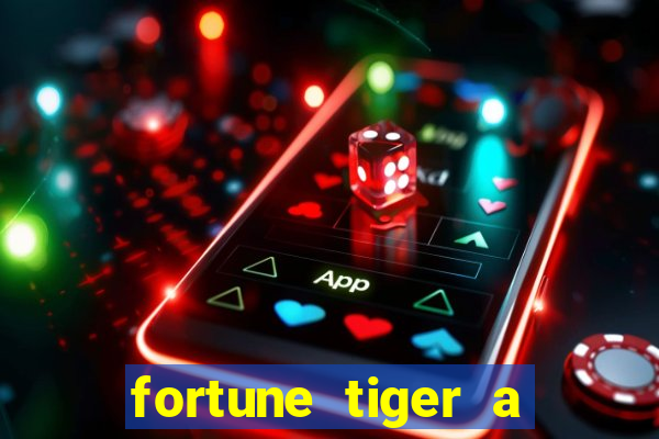 fortune tiger a partir de 1 real