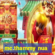 mc.thammy nua