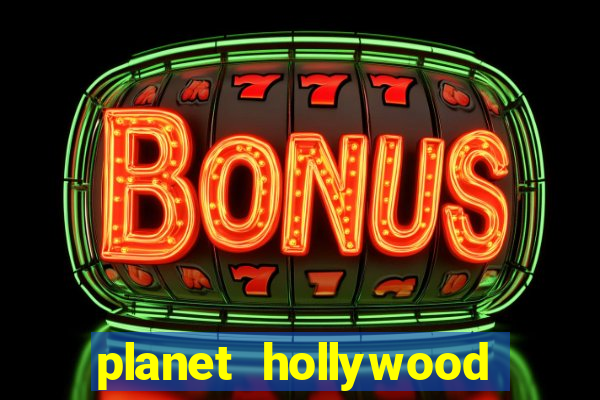 planet hollywood hotel & casino