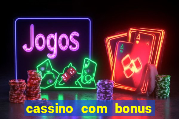 cassino com bonus no cadastro