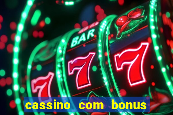 cassino com bonus no cadastro