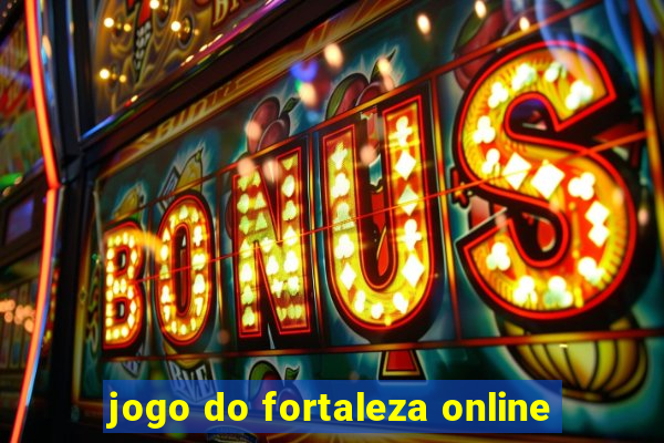 jogo do fortaleza online