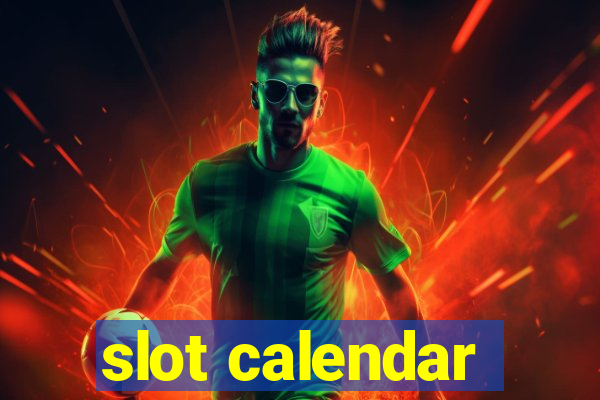 slot calendar