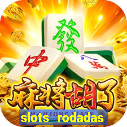 slots rodadas gratis sem deposito