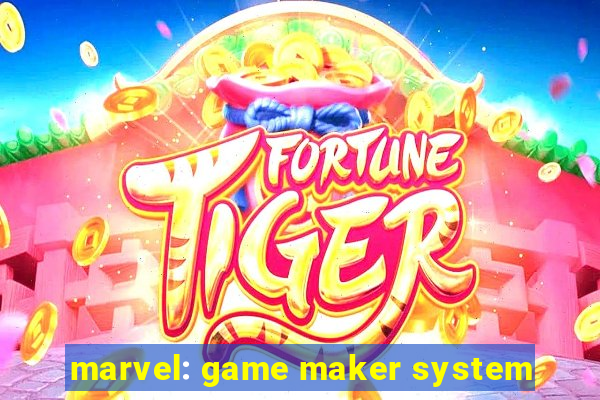 marvel: game maker system