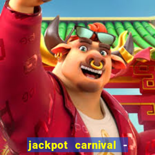 jackpot carnival - slots game