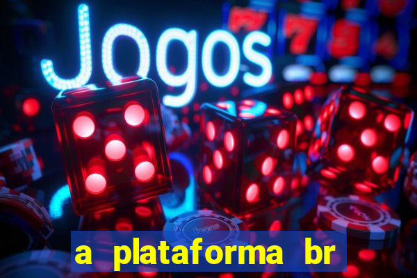 a plataforma br jogos é confiável