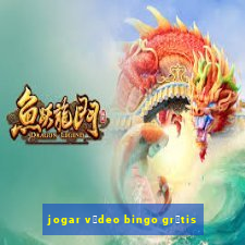 jogar v铆deo bingo gr谩tis