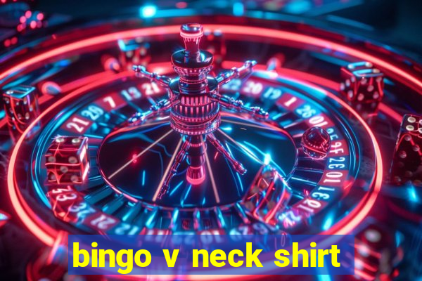 bingo v neck shirt