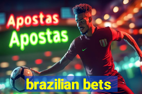 brazilian bets