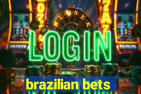 brazilian bets