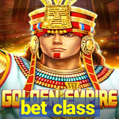 bet class