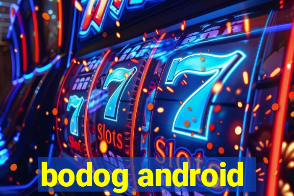 bodog android