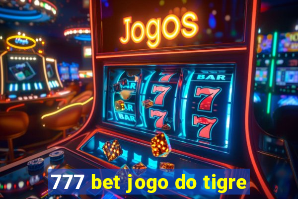 777 bet jogo do tigre