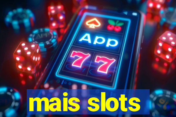 mais slots