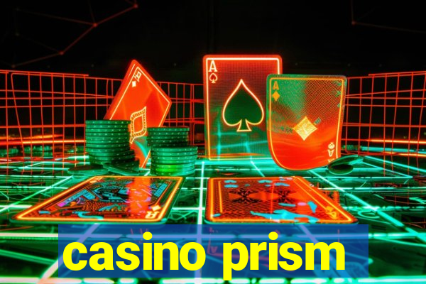 casino prism