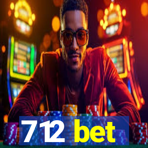 712 bet