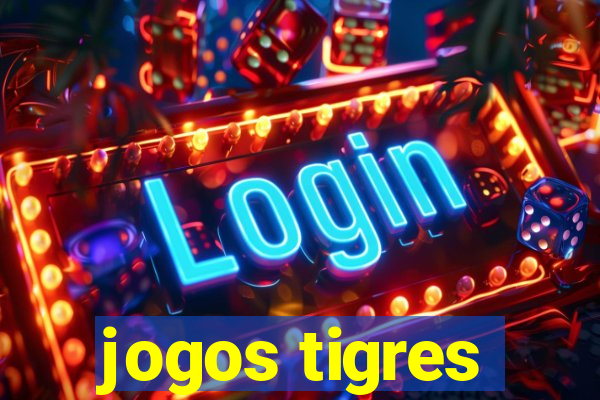 jogos tigres