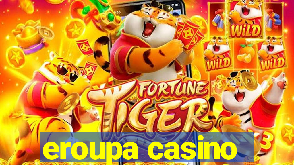 eroupa casino