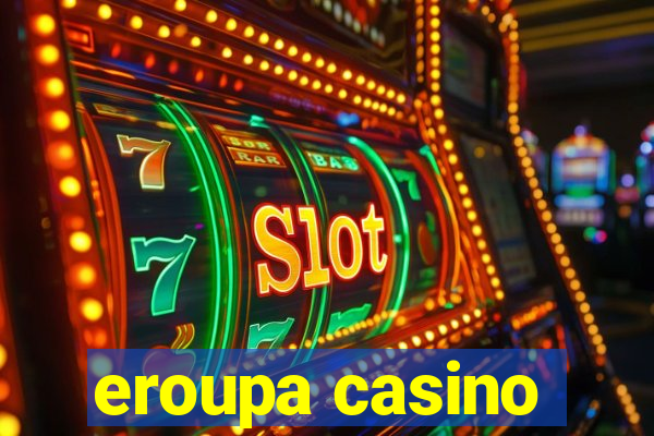 eroupa casino