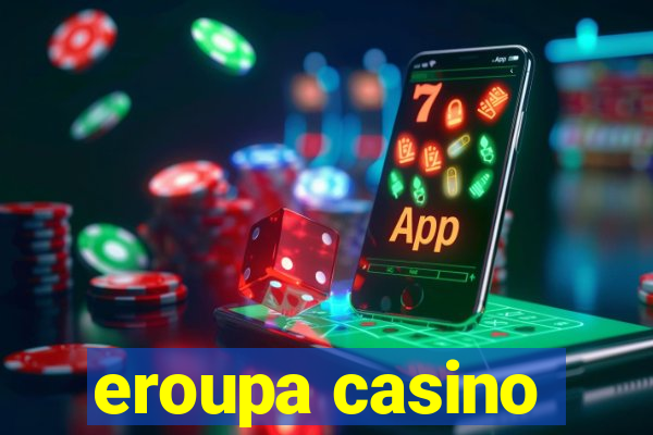 eroupa casino