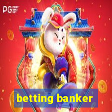 betting banker