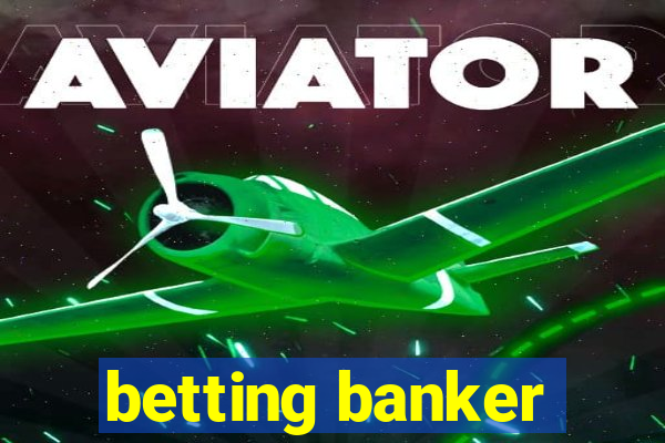 betting banker