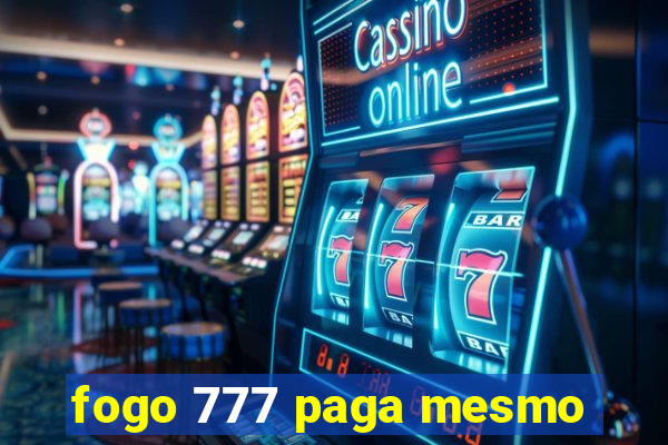 fogo 777 paga mesmo